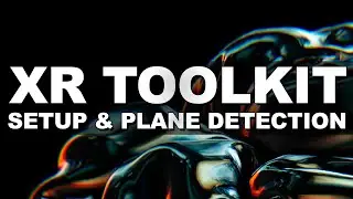 Unity XR Interaction ToolKit (SETUP & PLANE DETECTION)