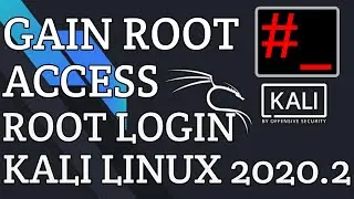 How To Gain Root Access In Kali Linux | Login As Root In Kali Linux 2020.2 |