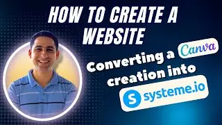 Converting a Canva creation into Systeme.io (How to build a website?)