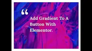 How to add gradient in button with elementor free