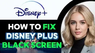 How to Safely Fix Disney Plus Black Screen 2024! (FULL GUIDE)