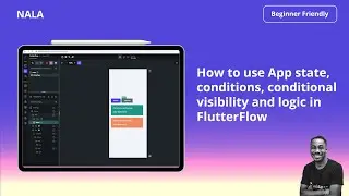 How to use App state, Conditions, Conditional Visibility and Logic Operations in FlutterFlow