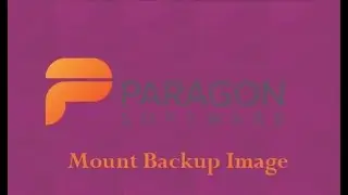 How to Mount Backup Image Paragon Backup & Recovery