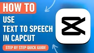 How to Use Text to Speech in CapCut [2024] Easy Tutorial