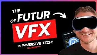 The Future of VFX: Interactive Experiences and Vision Pro Insights