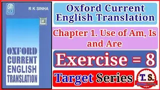 Exercise 8 | Oxford Current English Translation Exercise 8 | Chapter 1 | english translation