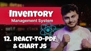 12. React-to-pdf & Chart js | React JS Inventory Management System | Mern stack Project