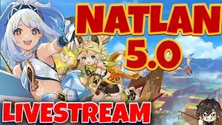 5.0 Natlan Live! Daily Stuff / Finish Pre-Farming For Kinnich / Artifact Farming | Genshin Impact