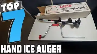 Top 7 Best Hand Ice Augers for 2024