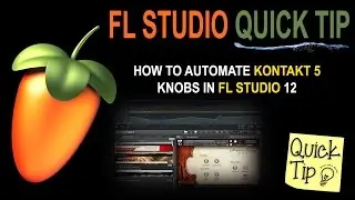 How To Automate Kontakt 5 Knobs In FL Studio