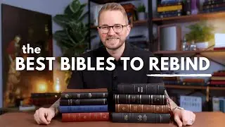 The Best Bibles to Rebind... in Every Translation!