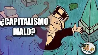 ¿Nos beneficia el CAPITALISMO?