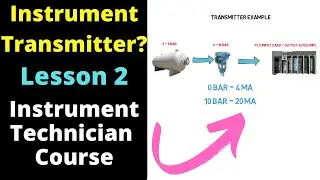 What is a Transmitter  -Instrumentation Technician Course - Lesson 2