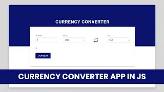 Currency Converter App Using HTML, CSS & Vanilla JavaScript | Exchange Rates Calculator