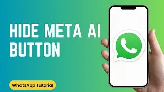 How to Hide the Meta AI Button on WhatsApp (New Update)