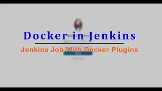 DevOps: How to Use Docker in Your Jenkins Pipeline Job | Docker Plugin