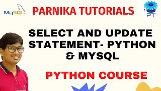 Select and Update Statement in Python & MySql | Python Database Connectivity