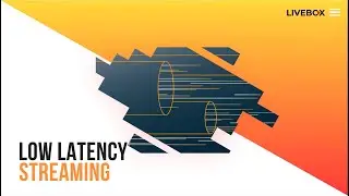 Low Latency Streaming | Livebox Streaming Server