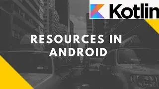 Resources in Android (Kotlin) | Advanced Mobile Programming | Bsc I.T.