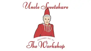 UNCLE SWEETSHARE'S WORKSHOP