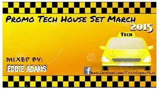 Eddie Adams @ Promo Tech House Set March 2015