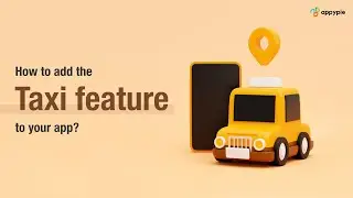 How to add the Taxi feature to your app?