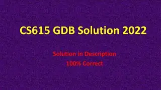 CS615 GDB Correct Solution 2022 || CS615 GDB Solution Fall 2021-2022 100% Correct