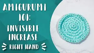 The Invisible Increase Single Crochet | Amigurumi 101 | Right Hand