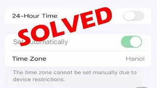 Fix iPhone set automatically date and time greyed out | The time zone cannot be set manually