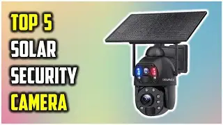 ✅Best Solar Security Camera On Aliexpress | Top 5 Solar Security Camera Reviews 2024