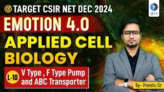 V Type, F type Pump & ABC Transporter | Applied Cell Biology | CSIR NET Dec 2024 |  L 10 | IFAS