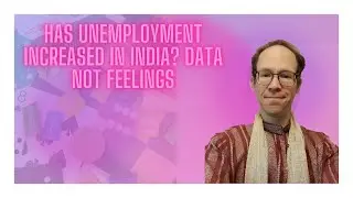 Has unemployment increased in India? Data not Feelings