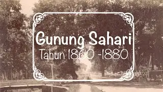 Gunung Sahari Tahun 1860-1880