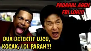 DUA DETEKTIF KOCAK YANG MEMBUAT PARA PENJAHAT KEBINUGUNGAN • Alur Film Rush Hour