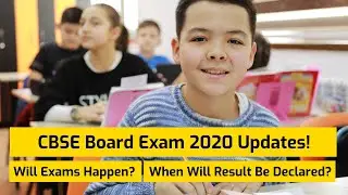 CBSE Board Exams 2020 Latest News | Will Exams Happen | When Will Result Be Declared