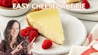 Easy Cheesecake Pie - No Water Bath Needed!