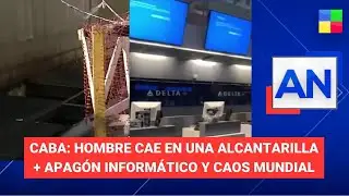 CABA: Hombre cae en una alcantarilla + APAGÓN informático #AméricaNoticias | Programa (19/07/24)