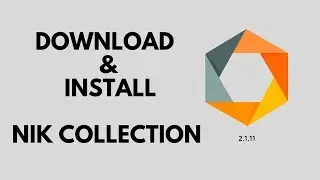 How to download and install Google Nik Collection for Photoshop