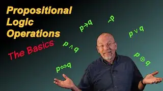 Propositional Logic Operations - The Basics