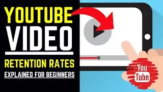 YouTube Video Retention Rates Explained (For Beginners)