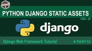 Python Django Static Assets - Front End Work {CSS/JS } In Python Django Web App #Part10