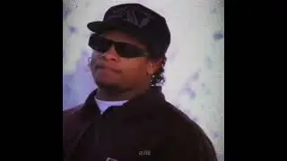 Eazy-E edit