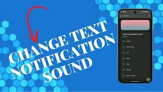 How To Change Text Notification Sound on Pixel 9