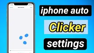 how to use auto clicker on iPhone without App !! best auto clicker setting on iphone