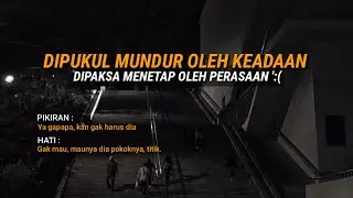 RUANG CERITA SEBELUM TIDUR Eps. 1 | Dipukul mundur oleh keadaan dipaksa menetap oleh perasaan :(