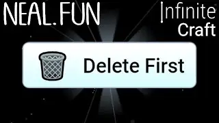 How to Make Delete First in Infinite Craft | Get Delete First in Infinite Craft