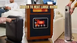 Best Heater to Heat Large Room 2025! Tested and Reviewed