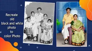 Photo Restoration Work,recreate old black and white photo to color photo