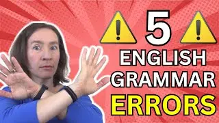 5 English grammar MISTAKES and how to fix them!