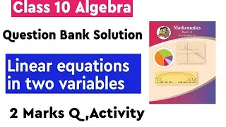 Class 10th Question Bank Solution | Linear equations in two variables |Algebra | Part 2